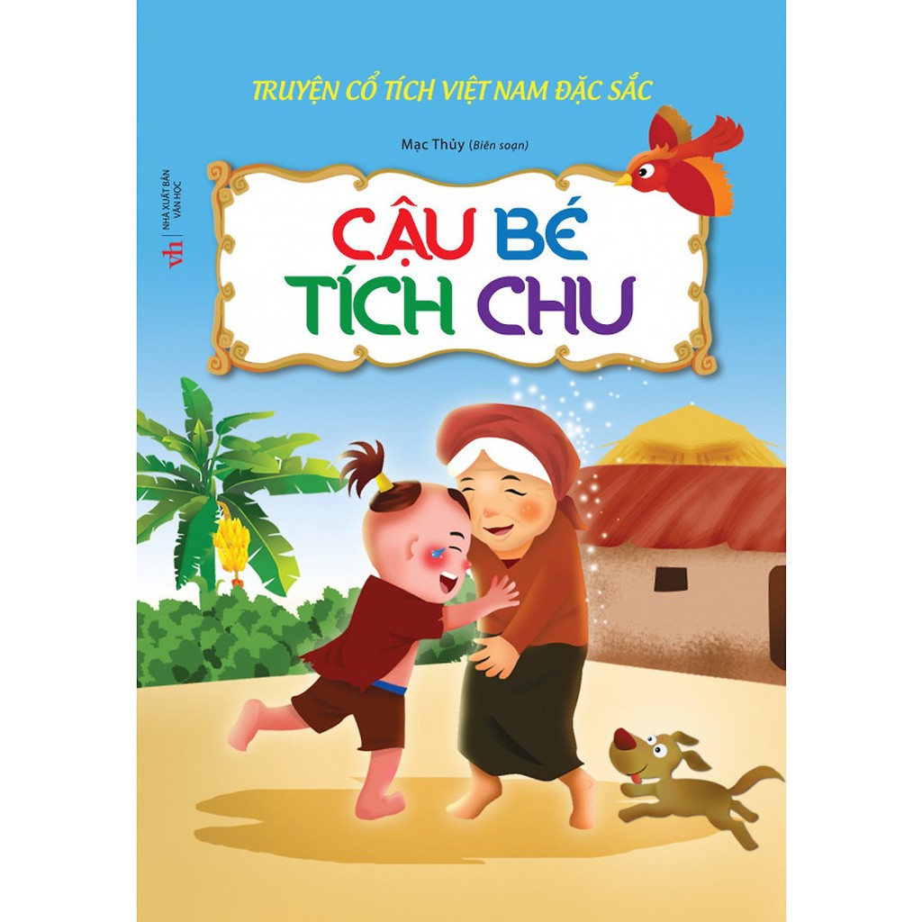 Truyện Cổ Việt Nam Đặc Sắc - Cậu Bé Tích Chu