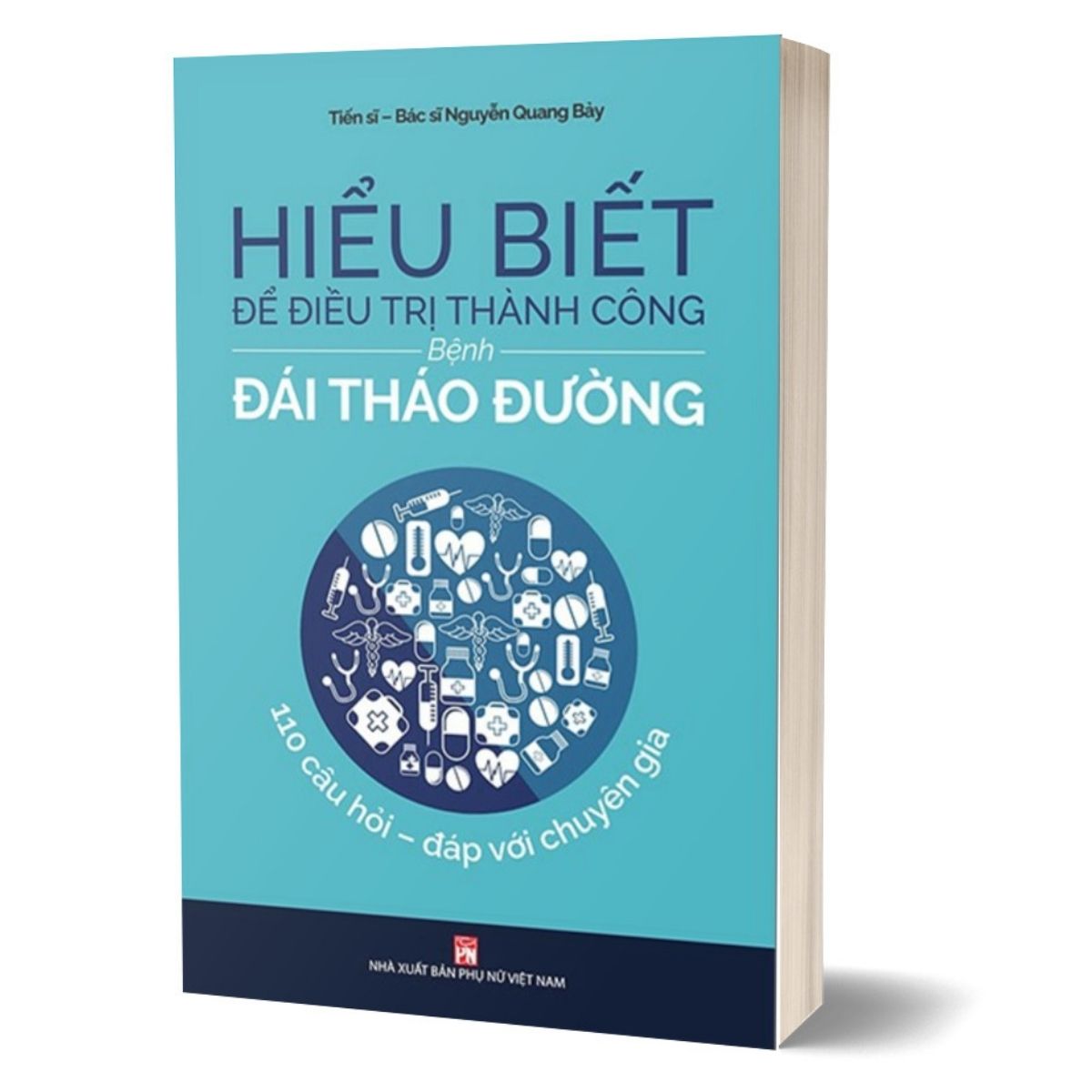 Sách - Hiểu Biết Để Điều Trị Thành Công Bệnh Đái Tháo Đường (Tái Bản 2023)
