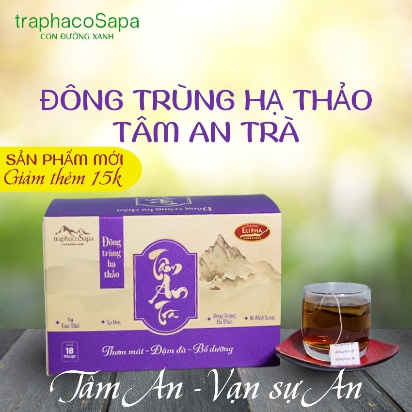 Trà Đông Trùng Hạ Thảo Tâm An - Sản phẩm của TraphacoSapa - Trà dưỡng tâm an thần giúp ngủ ngon, ngủ sâu giấc - pp Cafe Thượng