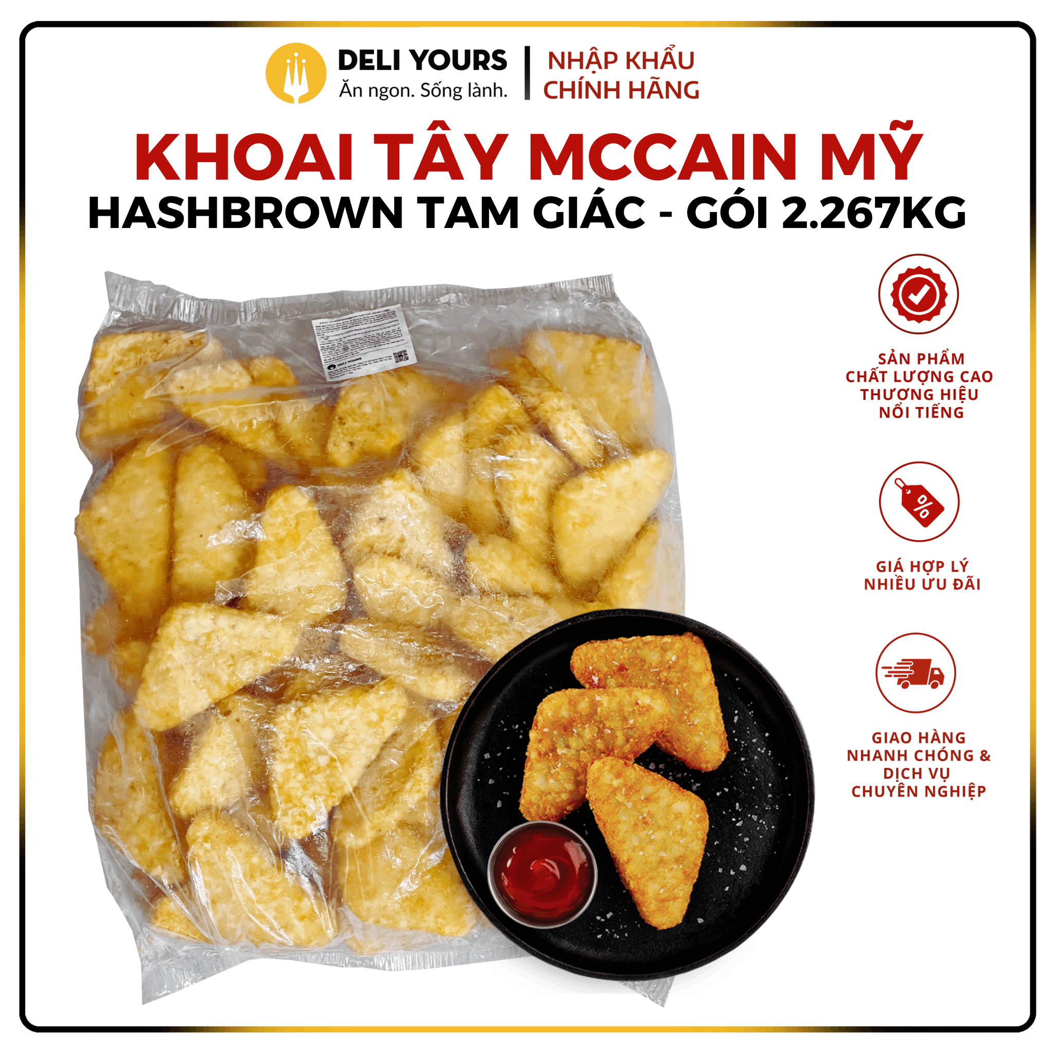 Khoai Tây Bánh Hashbrown Tam Giác Gói 2.267kg - Khoai Tây McCain Mỹ Chính Hãng [NHẬP KHẨU MỸ] Ăn vặt số 1| Deli Yours