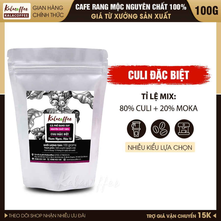 100g Cà phê Nguyên Chất 100% cafe Culi Gu Đặc Biệt , Cực Mạnh , Thơm ngon , Đậm đà , hậu ngọt dành cho khách sành cà phê Kalacoffee