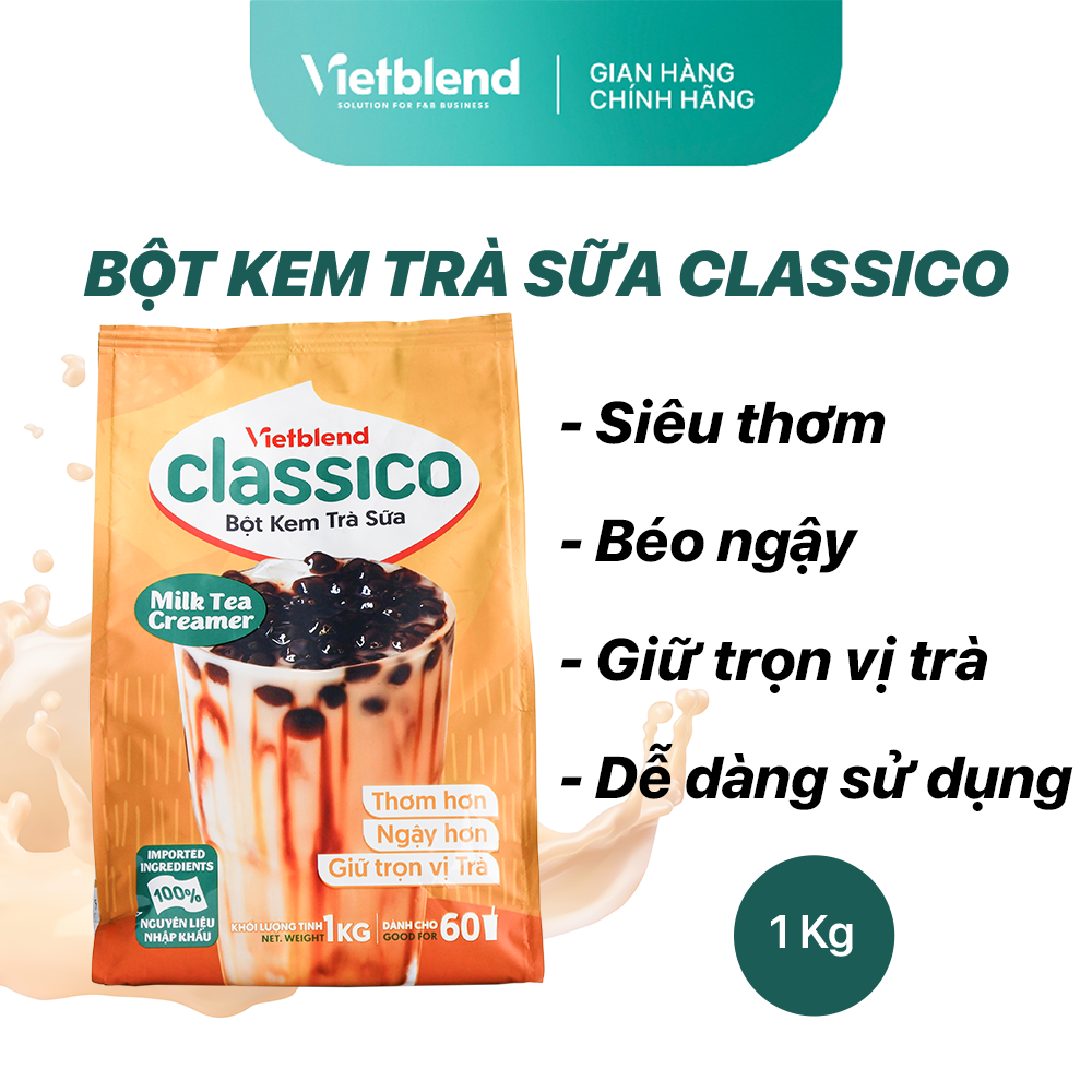 Bột kem trà sữa vietblend classico thơm, béo, giữ trọn vị trà túi 1kg - nguyên liệu pha chế trà sữa