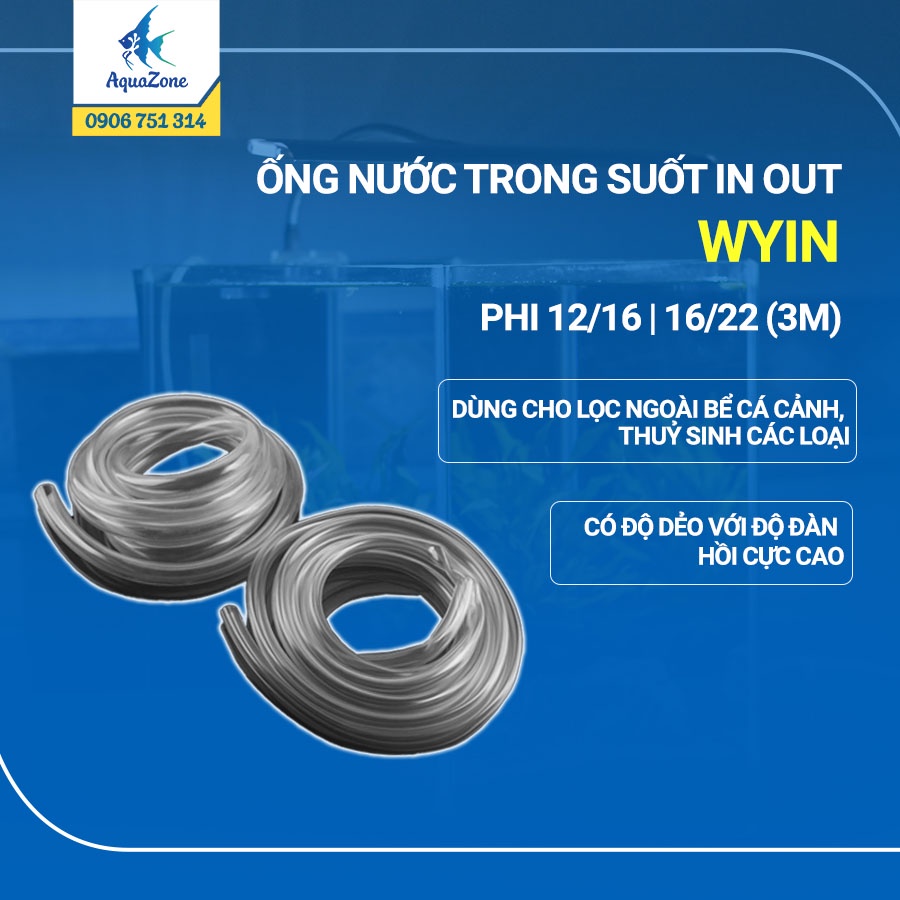Ống nước trong suốt in - out wyin cuộn 3m phi 12 và 16