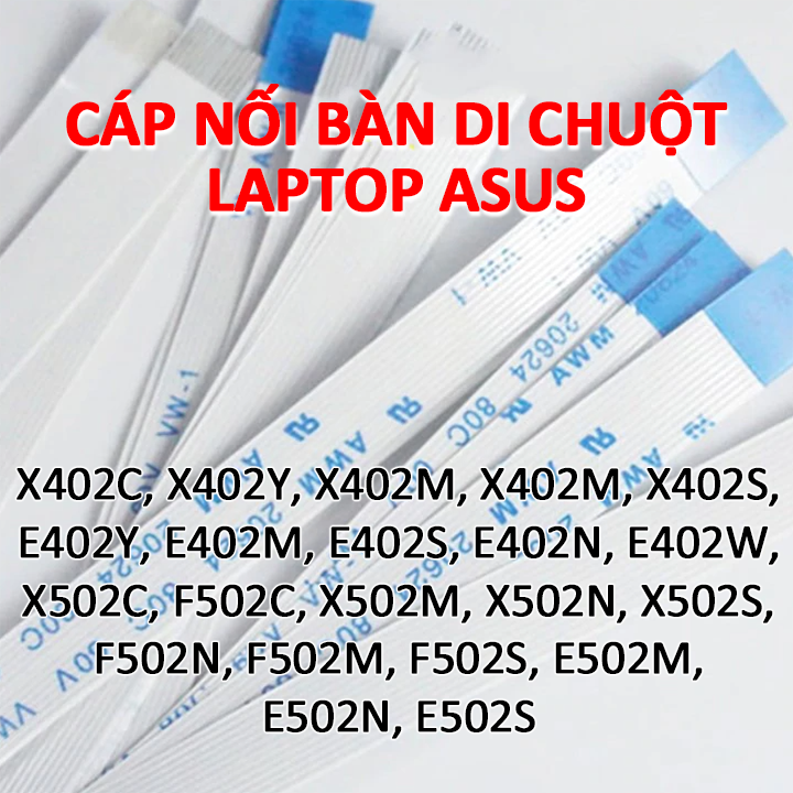 Cáp nối chuột cảm ứng ( touchpad ) cho laptop Asus X402C X502C X402Y X402M X402S X502M X502N X502S F502M F502N F502S E402Y E402M E402S E402N E402W X402 X502