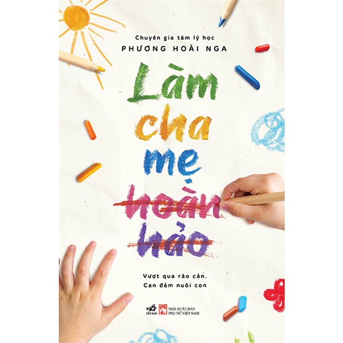 Nguyetlinhbook - Làm Cha Mẹ Hoàn Hảo.