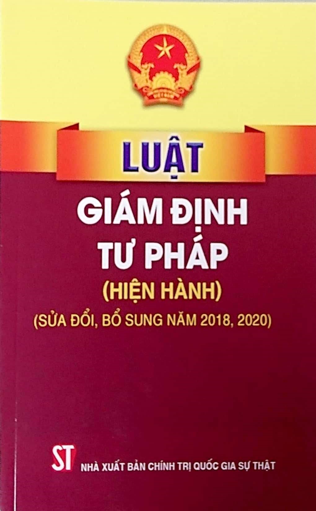Luật giám định tư pháp (hiện hành) (sửa đổi, bổ sung năm 2018, 2020)