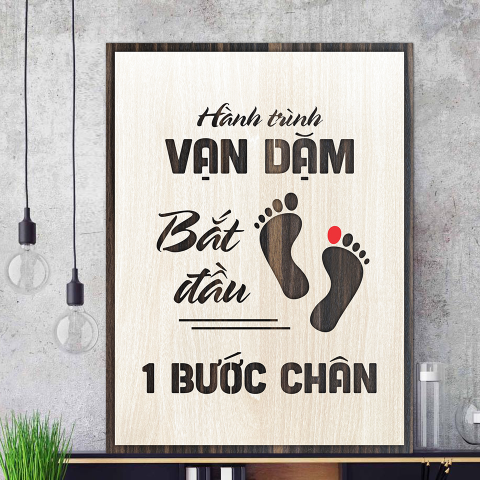 Tranh treo tường Gỗ tạo động lực LEVU008 Hành trình vạn dặm bắt đầu 1 bước chân