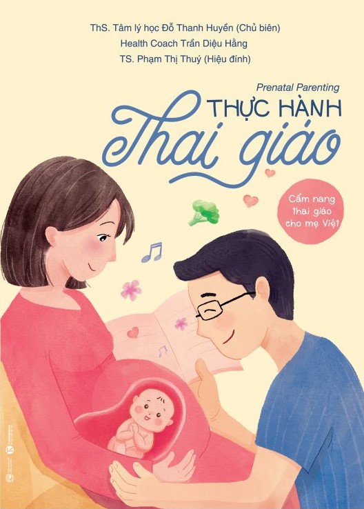 Sách - THỰC HÀNH THAI GIÁO Prenatal Parenting – Cẩm nang thai giáo cho mẹ Việt