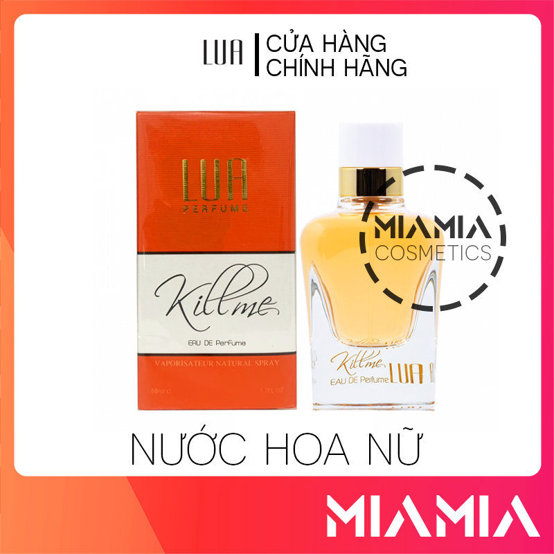 Nước hoa nữ kill me lua perfume chính hãng mùi hương nồng nàng sang trọng