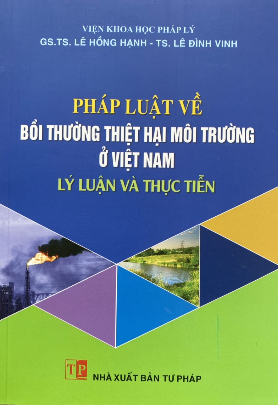 Pháp luật về bồi thường thiệt hại môi trường ở việt nam – lý luận và thực tiễn