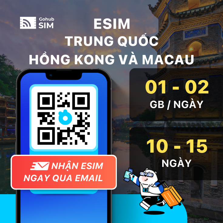 eSIM du lịch Trung Quốc, Hồng Kong và Macau - Gói theo ngày (10 - 15 ngày) - Gohub gửi eSIM qua email