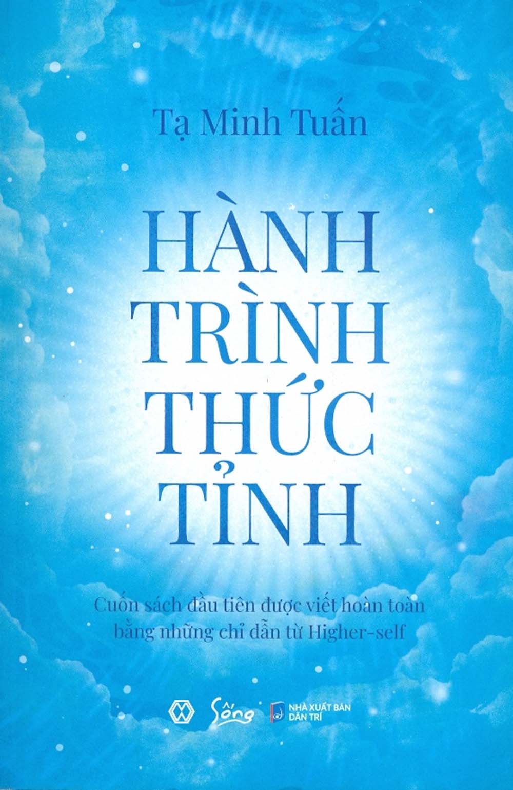 Hành trình thức tỉnh - cuốn sách đầu tiên được viết hoàn toàn bằng những chỉ dẫn từ higher-self