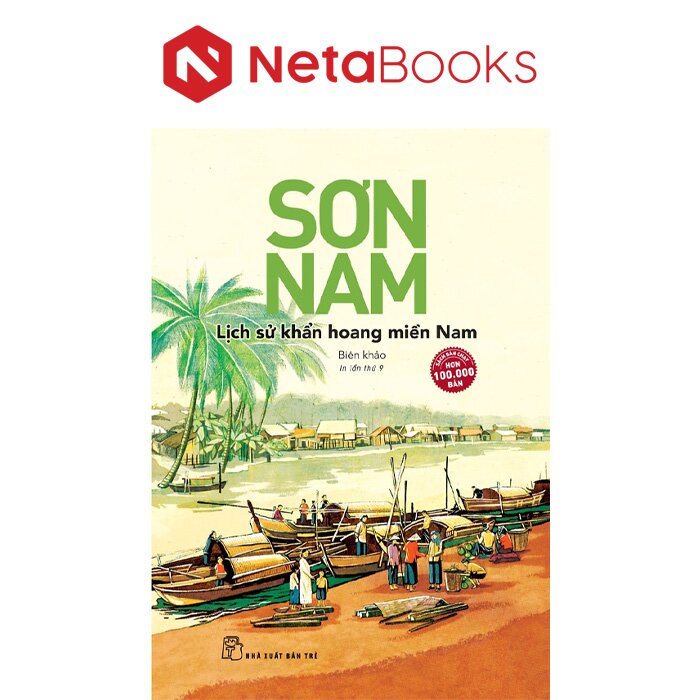 NetaBooks - Lịch Sử Khẩn Hoang Miền Nam - Biên Khảo