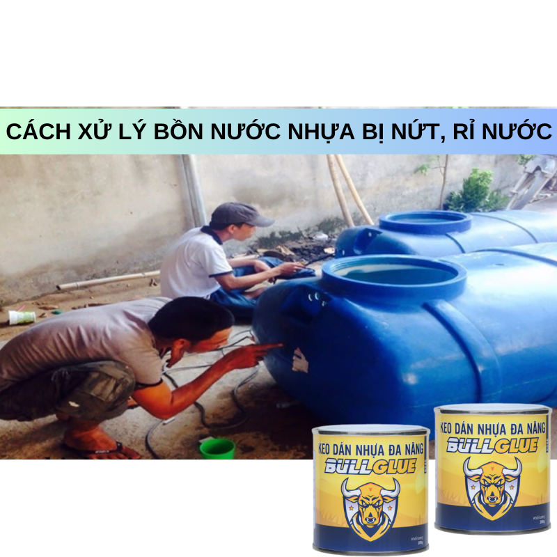 Keo dán nhựa đa năng bullglue chuyên dán bình pét 20 lít , bồn nhựa 500 lít ,chất keo trong suốt , siêu dính chắc , lon 200g