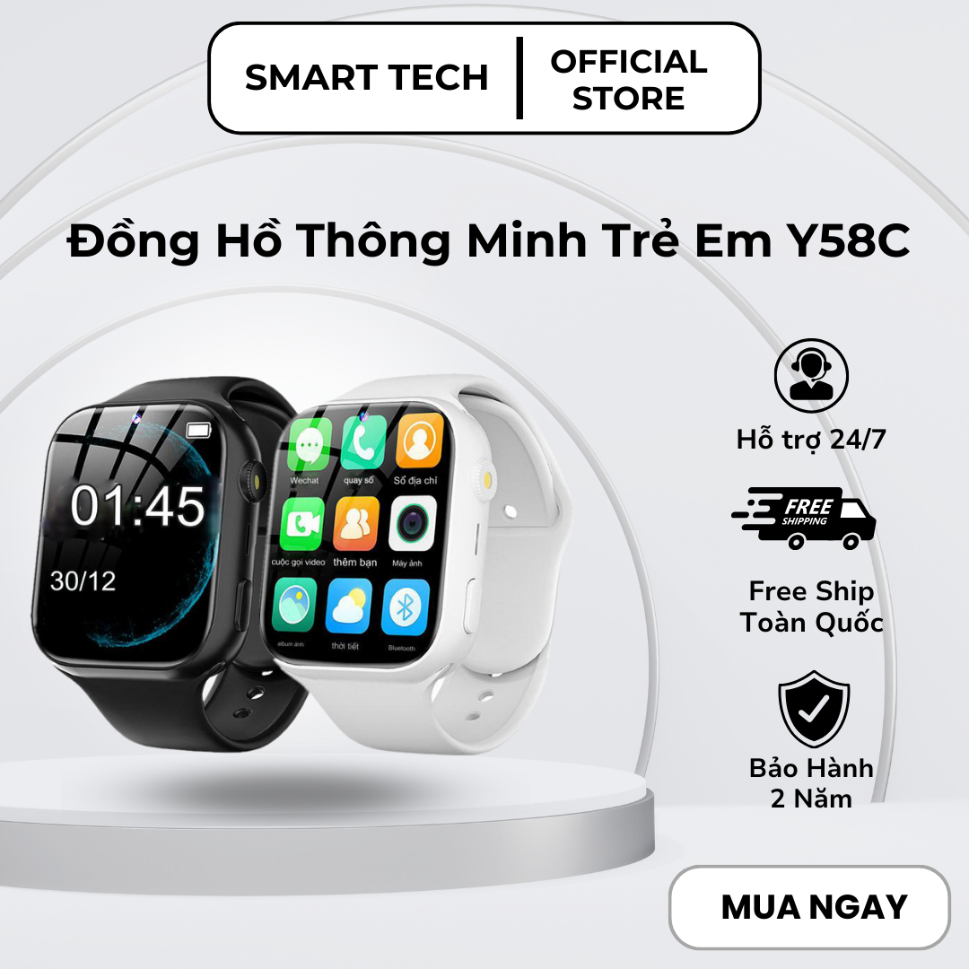   Siêu HOT  Đồng Hồ Thông Minh Trẻ Em Y58C Gắn Sim 4G Video Call Nghe Gọi Độc Lập Lướt Web YT FB Ti.kto.k Sử Dụng Như Một Chiếc Điện Thoại Định Vị Chính Xác Quản Lý Qua App Setracker 2 Kháng Nước IPX7 Đồng Hồ Định Vị Trẻ Em Cao Cấp. BH 12 Tháng. 