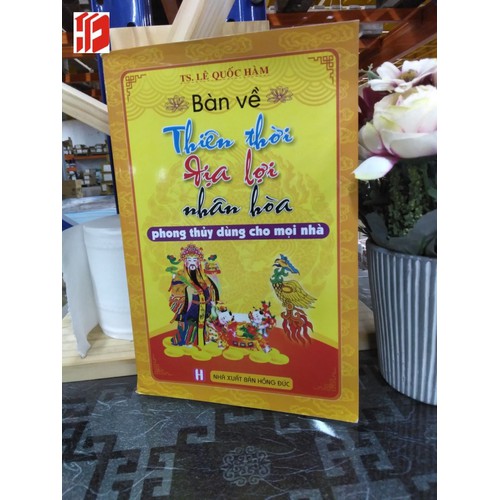 Bàn về Thiên Thời Địa lợi Nhân Hòa - Phong thủy dùng cho mọi nhà