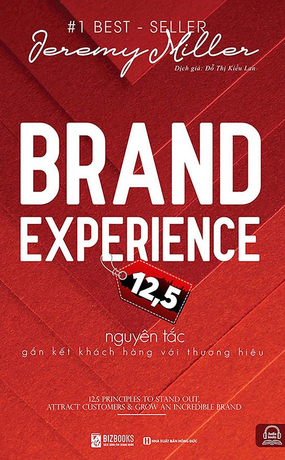 Sách - Brand Experience - 12,5 Nguyên Tắc Gắn Kết Khách Hàng Với Thương