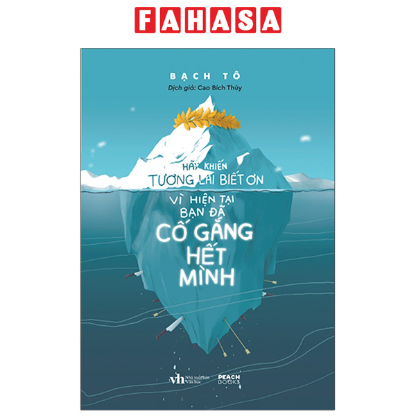 Sách Fahasa - Hãy Khiến Tương Lai Biết Ơn Vì Hiện Tại Bạn Đã Cố Gắng Hết Mình