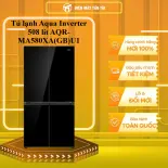 Tủ lạnh Aqua Inverter 508 lít AQR-MA580XA(GB)U1 - GIAO TOÀN QUỐC - CHỈ MIỄN PHÍ HCM