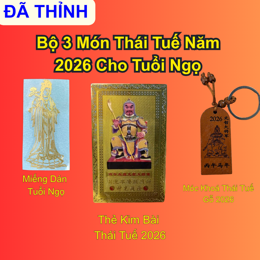 < Đã Khai Quang > Bộ 3 Món Thái Tu.ế Năm 2026 Cho Tuổi Ngọ - 12 Con Giáp - Thái Tu.ế 2026 - SP008242- Có Giấy Hướng Dẫn