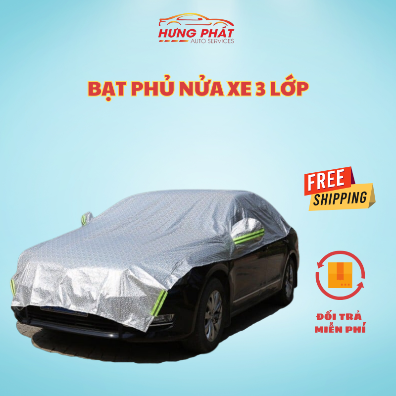 Bạt phủ nửa xe ô tô che cả nắp capo, bạt che nóc xe ô tô 3 lớp cao cấp - hưng phát auto
