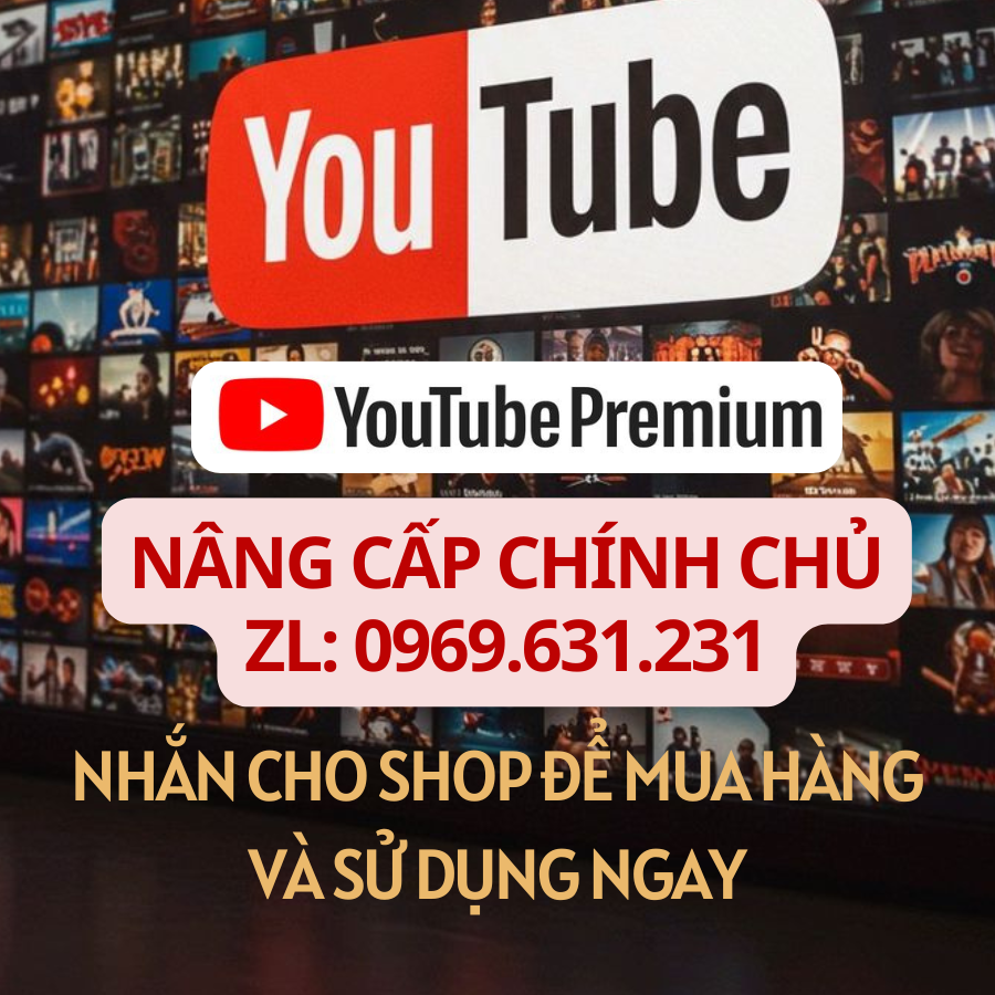 Phần mềm bảo mật Dịch vụ nâng cấp Youtube Premium bằng Gmail Chính chủ Không yêu cầu mật khẩu UY TÍN