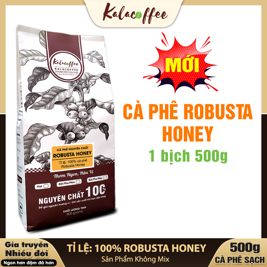500g Cà phê Robusta Honey cafe nguyên chất rang mộc 100% vị đắng đậm hậu ngọt thơm nồng dùng pha phin pha máy từ KALACOFFEE