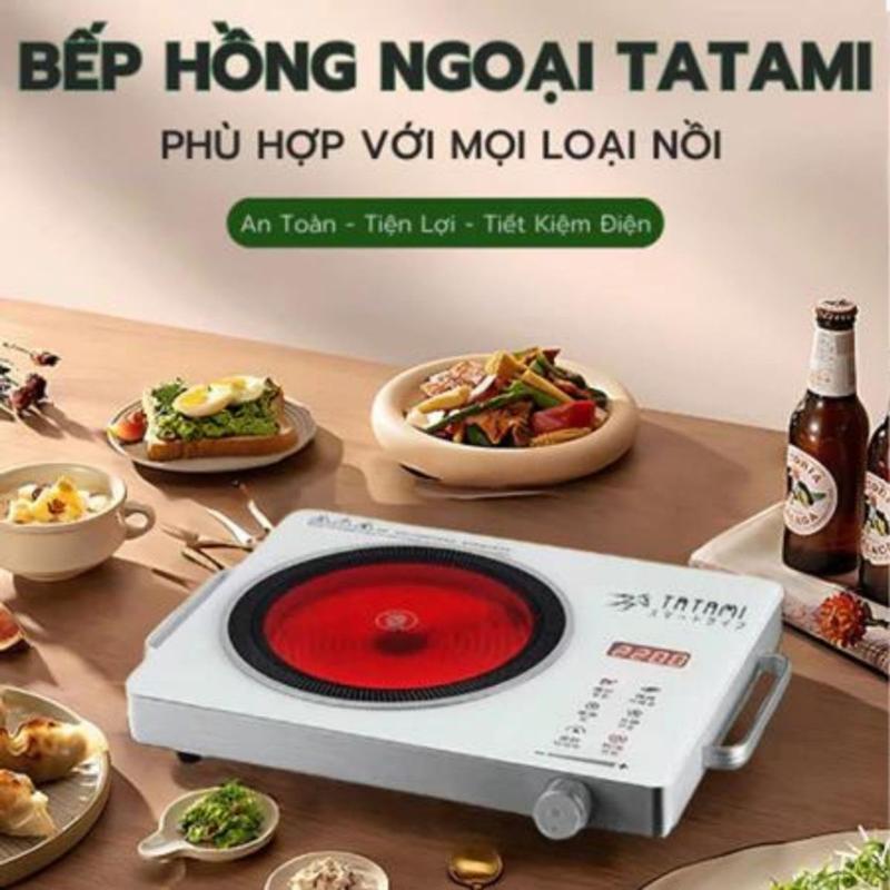  Bếp Gốm Hồng Ngoại Cao Cấp TATAMI Cảm Ứng Đa Chức Năng Công Suất 3500W  Không Kén Nồi  Tiết Kiệm Điện 