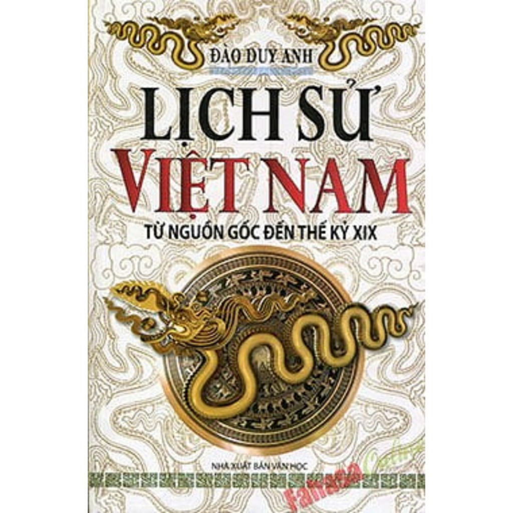 nguyetlinhbook Sách - Lịch Sử Việt Nam Từ Nguồn Gốc Đến Thế Kỉ Xix Của Học Giả Đào Duy Anh (nguyetlinhbook).