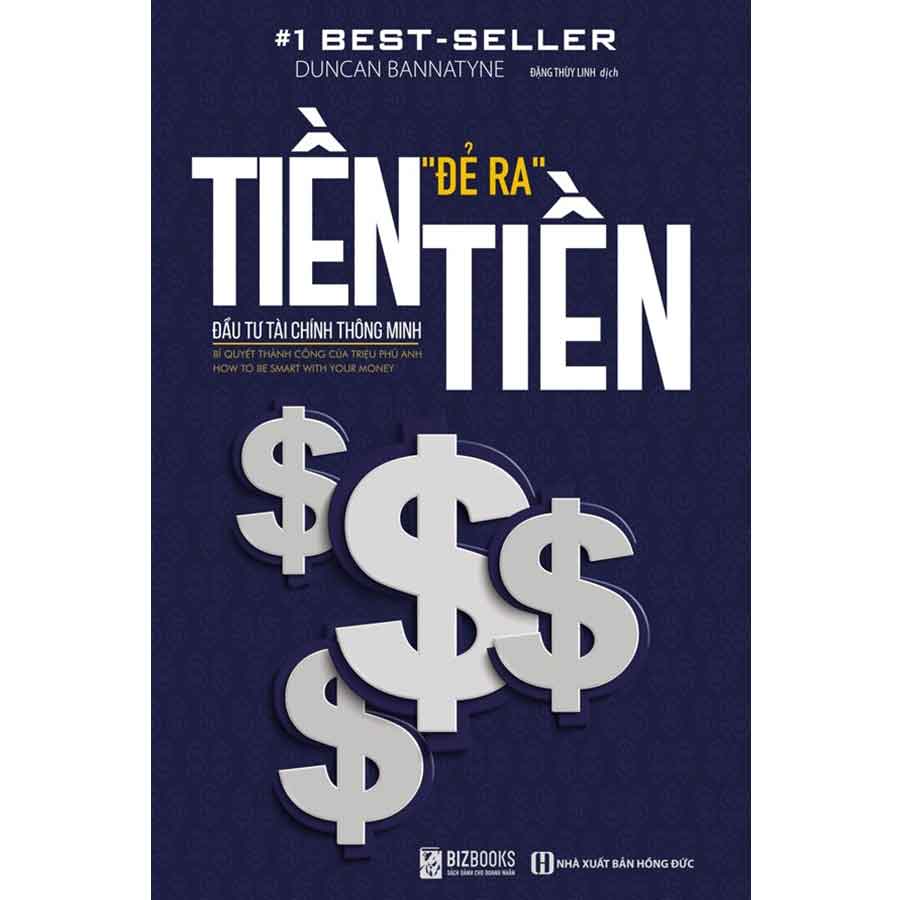 Tiền "Đẻ Ra" Tiền - Đầu Tư Tài Chính Thông Minh (Tái bản năm 2025)