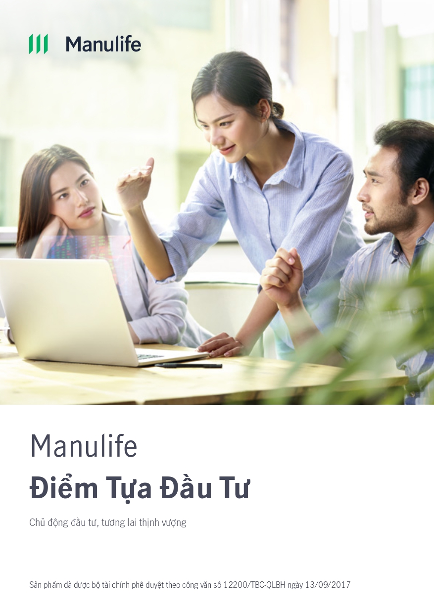 Bảo hiểm Manulife điểm tựa đầu tư ( từ 1 tháng tuổi đến 65 tuổi) - Bảo hiểm đầu tư và hưu trí