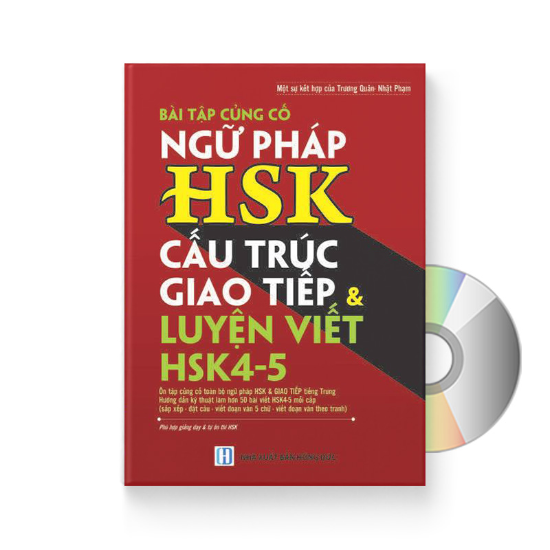 [HCM]Sách-Bài Tập Củng Cố Ngữ Pháp HSK – Cấu Trúc Giao Tiếp & Luyện Viết HSK 4-5 song ngữ Hoa Việt có pinyin+Tặng DVD kho tài liệu dữ liệu 20G