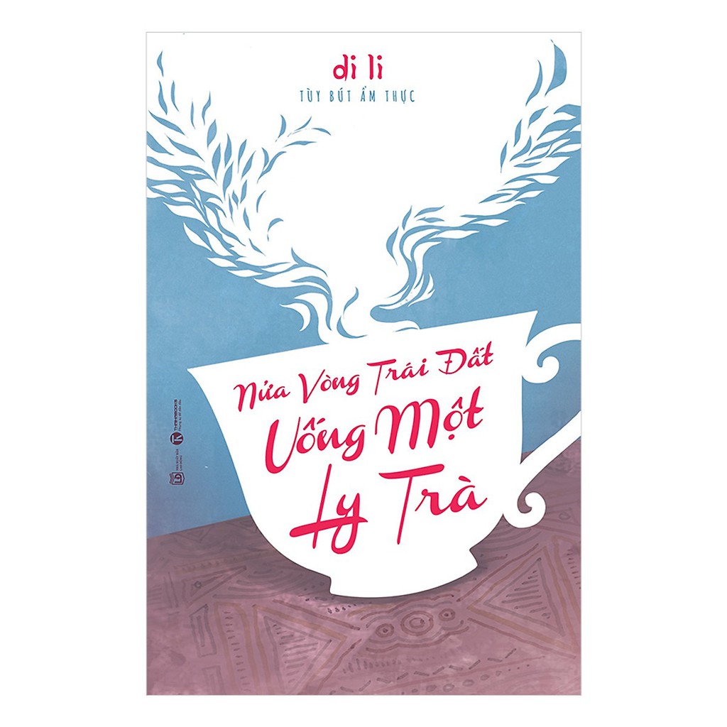 Sách - nửa vòng trái đất uống một ly trà