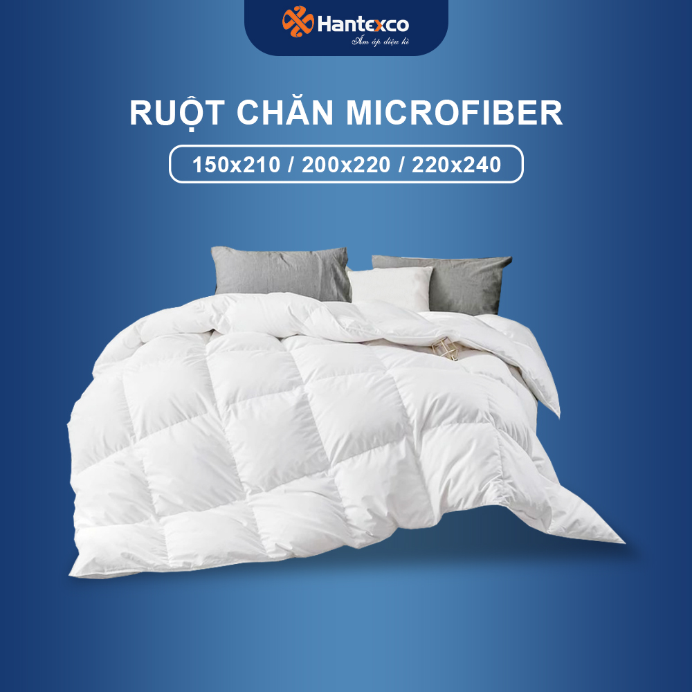 Ruột chăn Microfiber lông vũ nhân tạo HANTEXCO kích thước 2mx2m2, 2m2x2m4 siêu ấm, siêu nhẹ