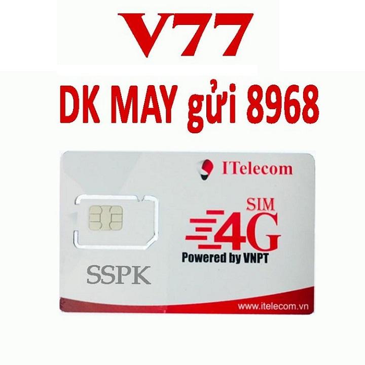 FREESHIP - CHƯA KÍCH HOẠT. Sim 3G 4G Vinaphone V77 Itelecom Gói Cước MAY