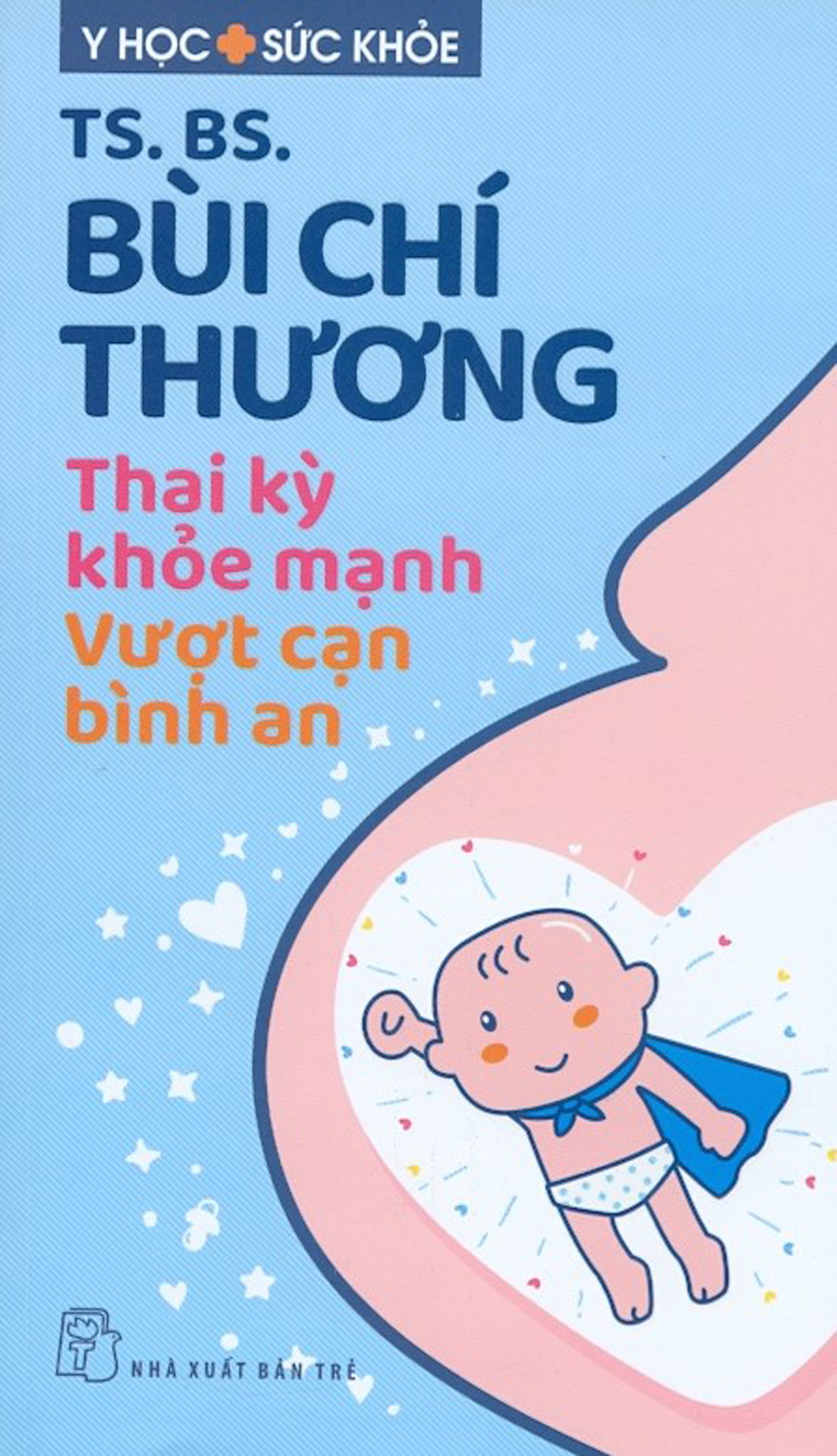 Y học sức khỏe - thai kỳ khỏe mạnh - vượt cạn bình an