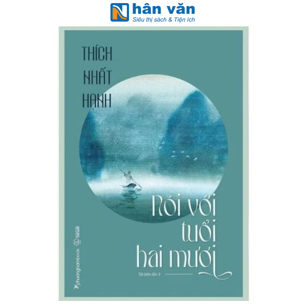 Sách - Nói Với Tuổi Hai Mươi - Thích Nhất Hạnh - Tái Bản