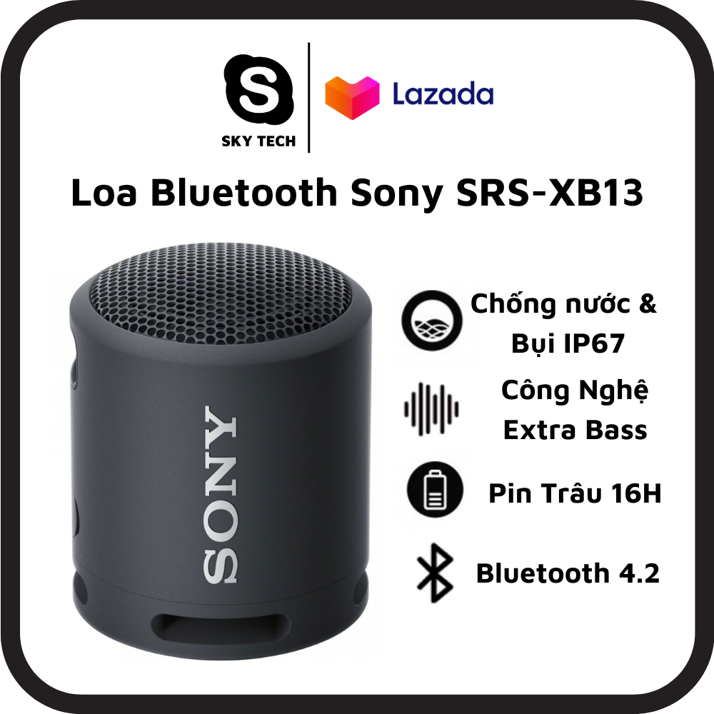 Loa Bluetooth Sony SRS-XB13 - Thiết Kế Nhỏ Gọn - Âm Bass Mạnh Mẽ - Chống Nước IP67 - Thời Lượng Pin 16H - Bluetooth 4.2 - Công nghệ Extra Bass