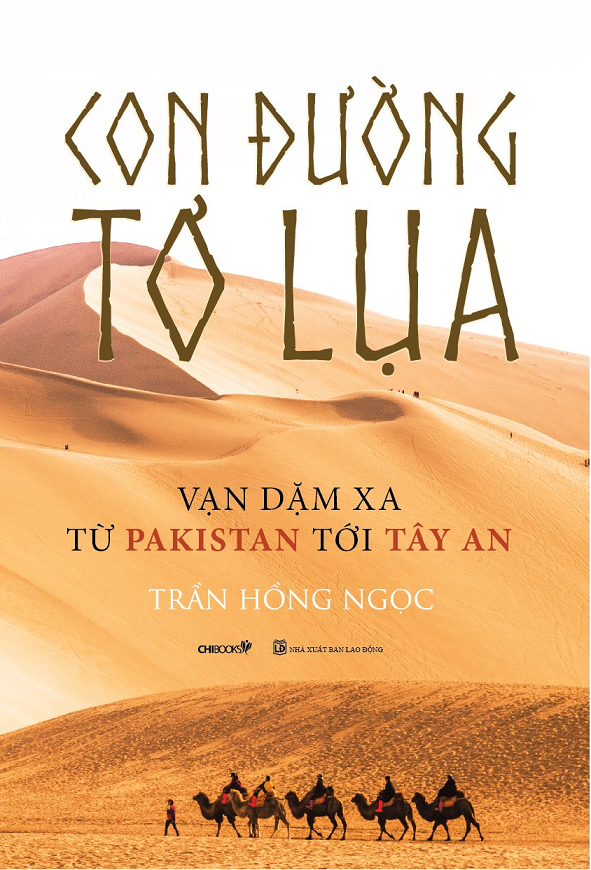 Con Đường Tơ Lụa: Vạn dặm xa từ Pakistan tới Tây An