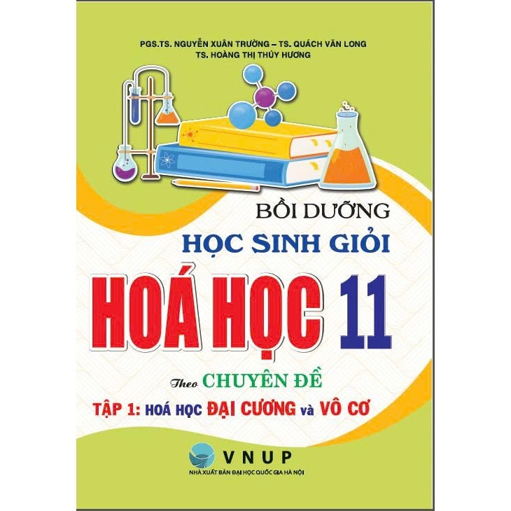 Sách - Bồi dưỡng học sinh giỏi Hóa học 11 theo chuyên đề (Tập 1): Hóa đại cương và vô cơ (HA-mk