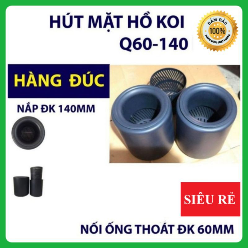 Hút mặt hồ koi - hàng đúc siêu đẹp nối phi 60-168