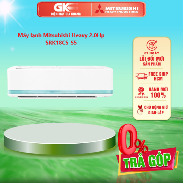 Máy lạnh Mitsubishi Heavy 2.5 HP SRK24CS-S5 - GIAO TOÀN QUỐC - FREESHIP HCM