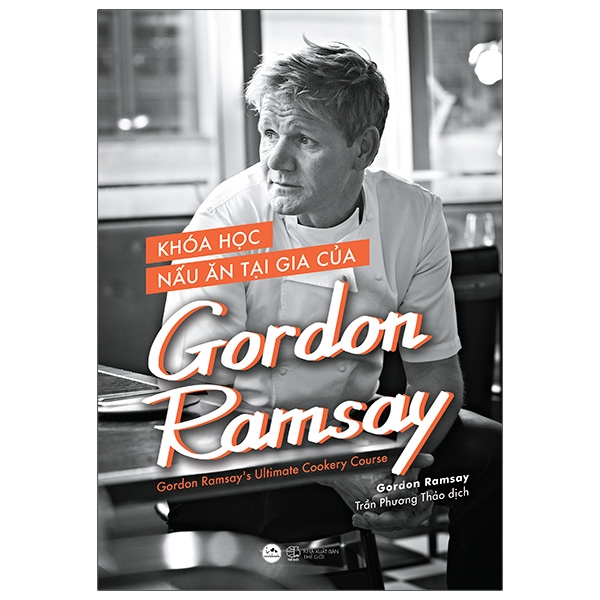 Sách AZ - Khóa Học Nấu Ăn Tại Gia Của Gordon Ramsay - Gordom Ramsay’s Ultimate Cookery Course