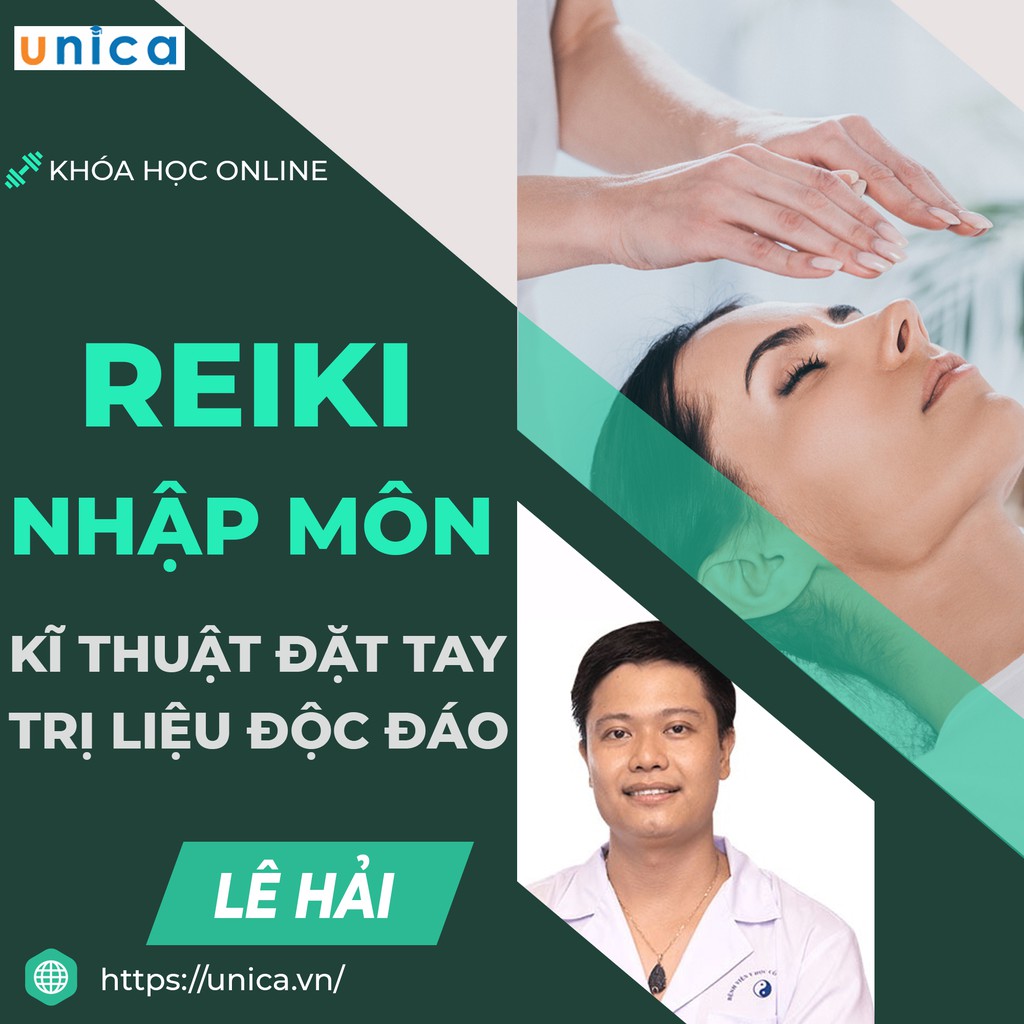 [UNICA.VN] - Khóa học Reiki nhập môn - Kĩ thuật đặt tay trị liệu độc đáo