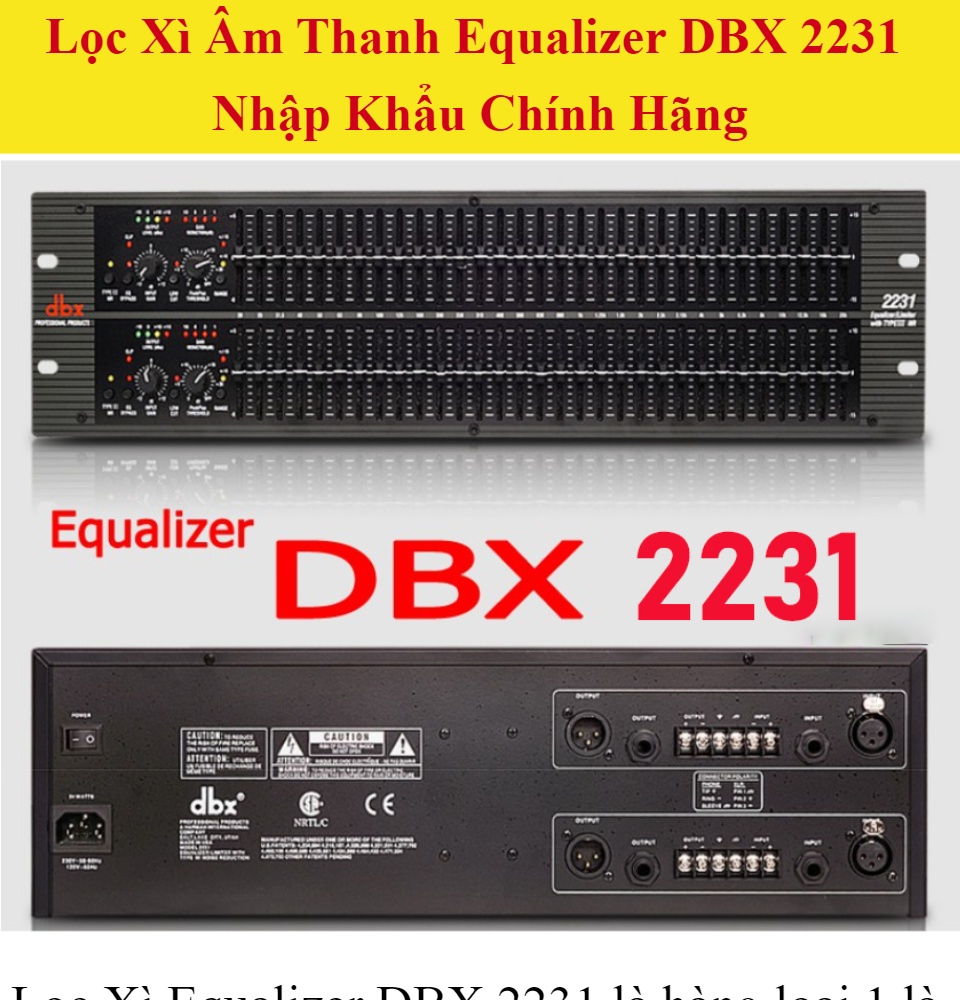 Lọc Xì EquaLizes DBX 2231 Và 231 Hàng Mới 100 Thương Hiệu Mỹ Với 32 band mỗi kênh 2 kênh 64 Band Cùng Khả Năng Lọc Tiếng Đỉnh Cao Và Phân Bổ Tần Số Cắt Đi Những Dải Xấu Nâng Cao C