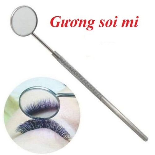 Gương soi mi, gương soi chân mi, gương nha khoa, gương soi răng