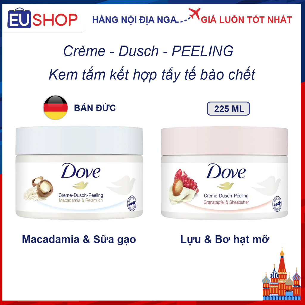 BẢN ĐỨC Crème-Dusch-Peeling Kem tắm kết hợp tẩy tế bào chết Dove, 225ml