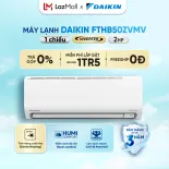 [MIỄN PHÍ LẮP ĐẶT 1TR5] Máy lạnh Daikin Inverter 1 chiều 2HP FTHB50ZVMV 18.000BTU - Có sưởi nhẹ