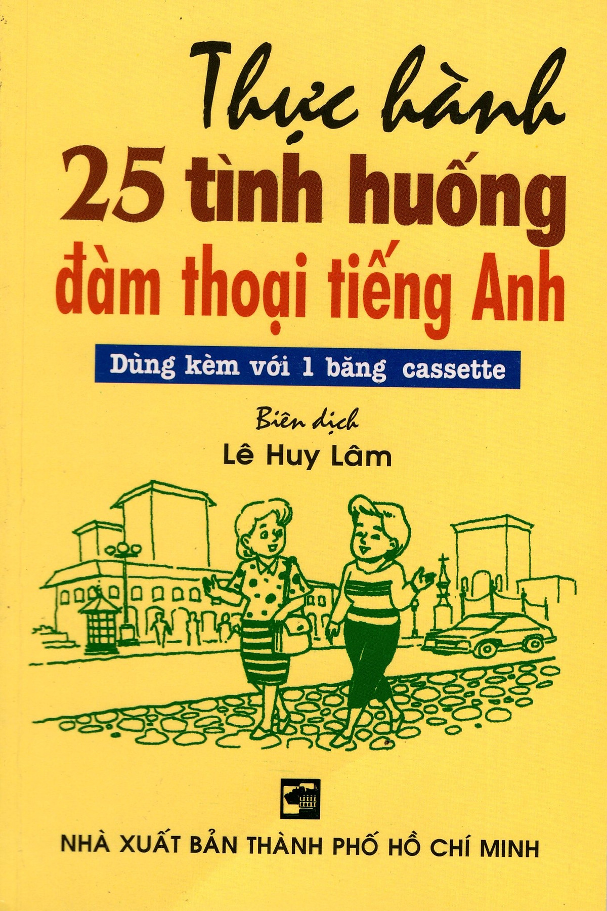 Ns minh tâm - thực hành 25 tình huống đàm thoại tiếng anh