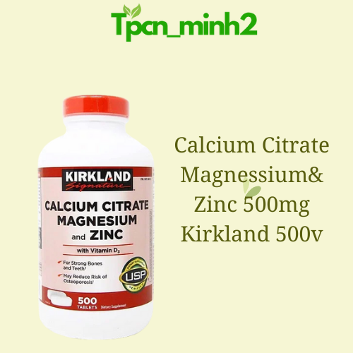  Viên uống chắc xương Kirkland Signature Calcium Citrate Magnesium And Zinc 500mg hộp 500 viên 